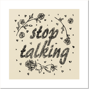 Stop Talking (B&W) Posters and Art